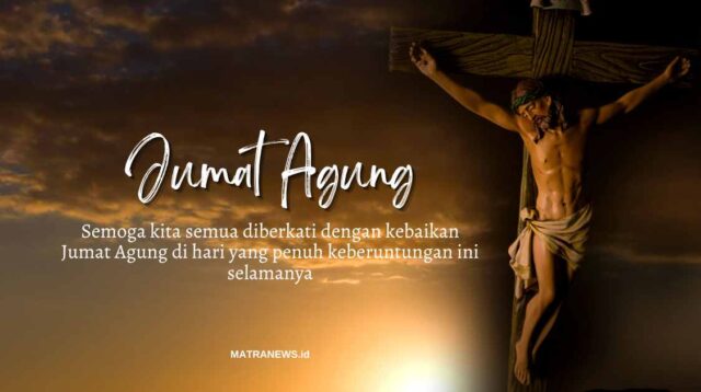 Ucapan Jumat Agung, Pesan-Pesan Berkah yang Bisa Dikirimkan Umat Kristiani